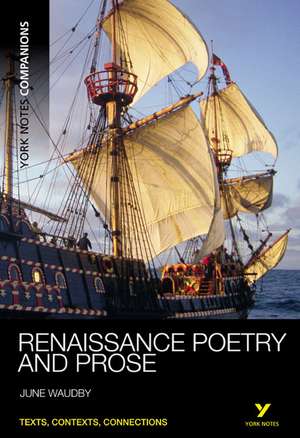 Renaissance Poetry and Prose: The Self-Renewing Song de June Waudby