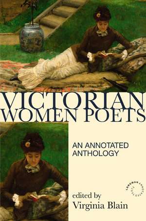 Victorian Women Poets: An Annotated Anthology de Virginia Blain