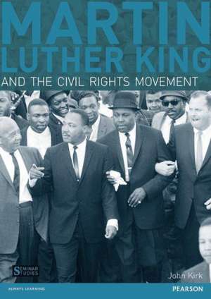 Martin Luther King, Jr. and the Civil Rights Movement de John A. Kirk