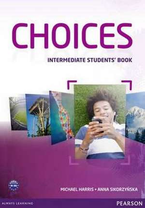 Choices Intermediate Students' Book de Michael Harris