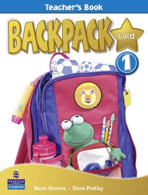 Backpack Gold 1 Teacher's Book New Edition de Diane Pinkley