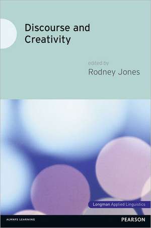 Discourse and Creativity de Rodney Jones