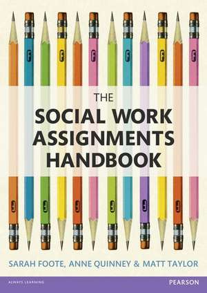 The Social Work Assignments Handbook: A Practical Guide for Students de Sarah Foote