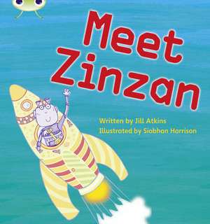 Bug Club Phonics - Phase 3 Unit 9: Meet Zinzan de Jill Atkins