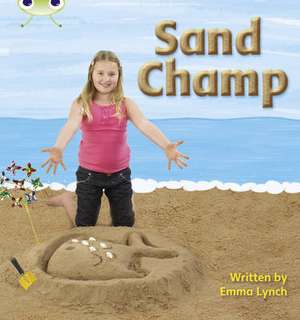 Lynch, E: Bug Club Phonics - Phase 3 Unit 8: Sand Champ de Emma Lynch