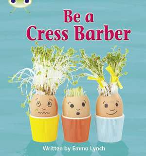 Bug Club Phonics - Phase 4 Unit 12: Be A Cress Barber de Emma Lynch