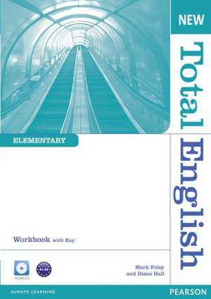 Hall, D: New Total English Elementary Workbook with Key and de Mark Foley