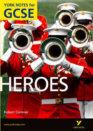 Heroes: York Notes for GCSE (Grades A*-G) de Geoff Brookes