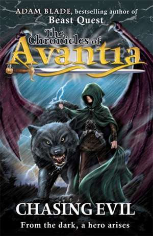 The Chronicles of Avantia: Chasing Evil de Adam Blade