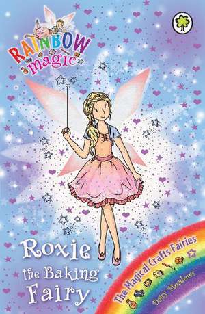 Roxie the Baking Fairy de Daisy Meadows