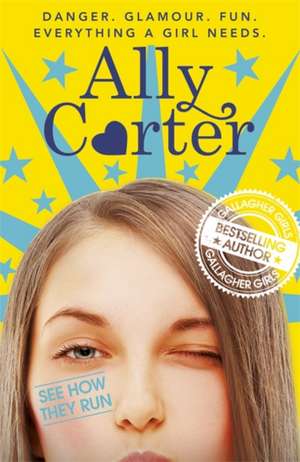 Embassy Row: See How They Run de Ally Carter