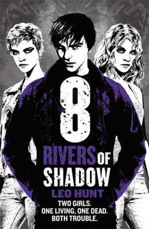 Eight Rivers of Shadow de Leo Hunt