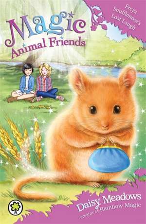 Magic Animal Friends: Freya Snufflenose's Lost Laugh de Daisy Meadows