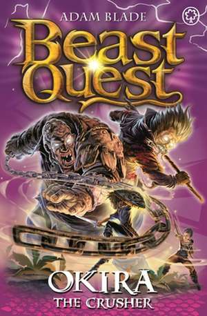 Beast Quest: Okira the Crusher de Adam Blade