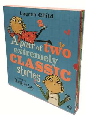 Child, L: Charlie and Lola: Classic Gift Slipcase de Lauren Child