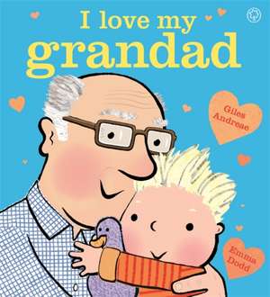 I Love My Grandad Board Book de Andreae Giles