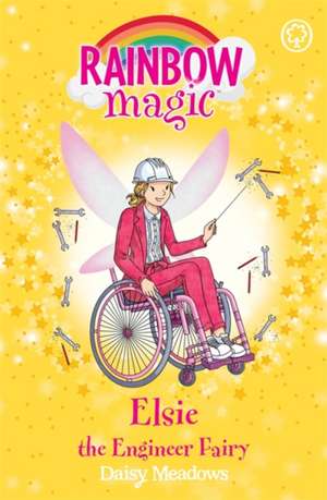 Meadows, D: Rainbow Magic: Elsie the Engineer Fairy de Daisy Meadows