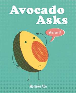 Abe, M: Avocado Asks de Momoko Abe
