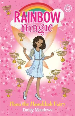 Rainbow Magic: Hana the Hanukkah Fairy de Daisy Meadows