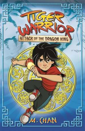 Tiger Warrior: Attack of the Dragon King de M.Chan