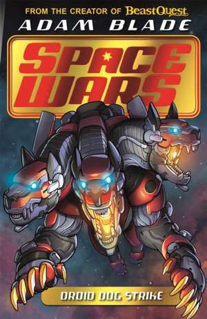 Beast Quest: Space Wars: Droid Dog Strike de Adam Blade