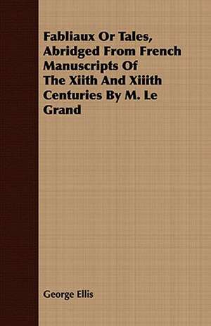 Fabliaux or Tales, Abridged from French Manuscripts of the Xiith and XIIIth Centuries by M. Le Grand: Portraits of American Indians de George Ellis