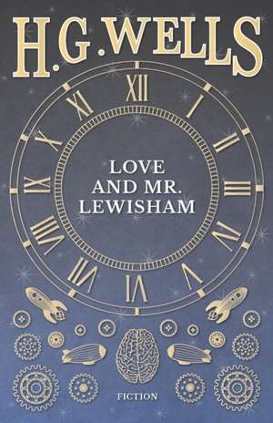 Love And Mr. Lewisham de H. G. Wells