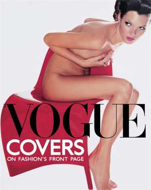 Vogue Covers: On Fashion's Front Page de Robin Derrick