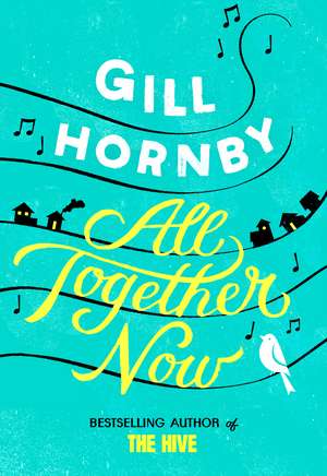 All Together Now de Gill Hornby