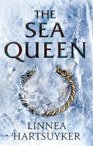 Hartsuyker, L: The Sea Queen de Linnea Hartsuyker