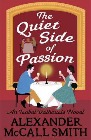 The Quiet Side of Passion de Alexander McCall Smith