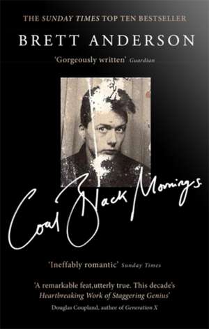 Anderson, B: Coal Black Mornings de Brett Anderson