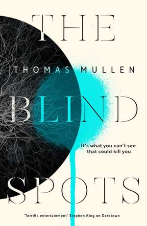 The Blind Spots de Thomas Mullen