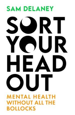 Sort Your Head Out de Sam Delaney