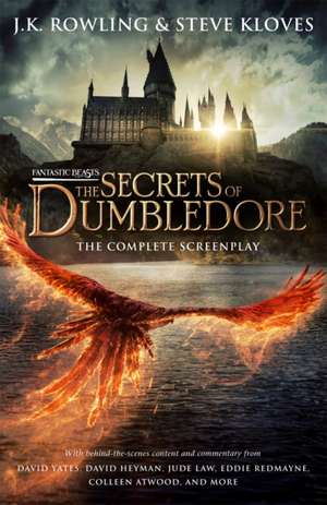 Fantastic Beasts: The Secrets of Dumbledore – The Complete Screenplay de J. K. Rowling