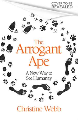 The Arrogant Ape de Christine Webb