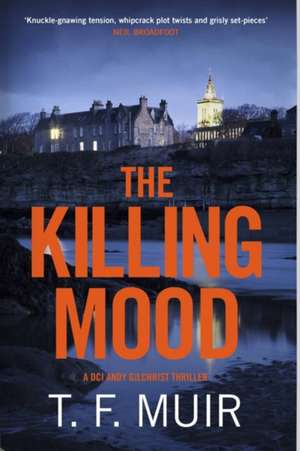 The Killing Mood de T.F. Muir