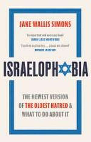 Israelophobia de Jake Wallis Simons