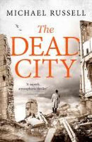 The Dead City de Michael Russell