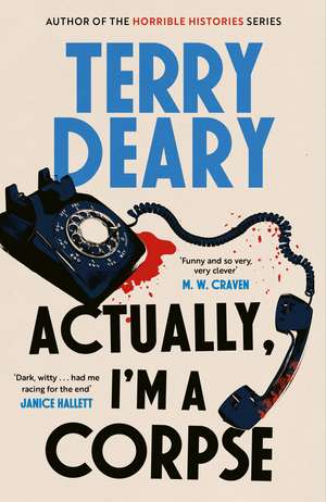 Actually, I'm A Corpse: A hilarious murder mystery from the No. 1 Sunday Times bestselling author de Terry Deary