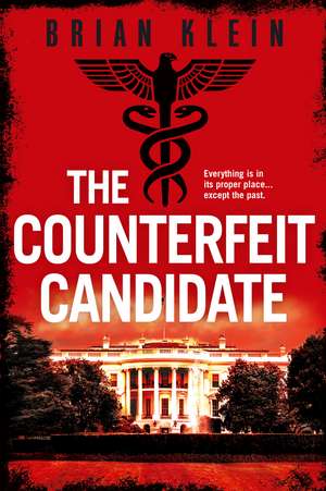 The Counterfeit Candidate de Brian Klein