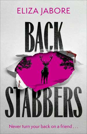Backstabbers: A deliciously dark thriller for fans of Yellowjackets de Eliza Jabore