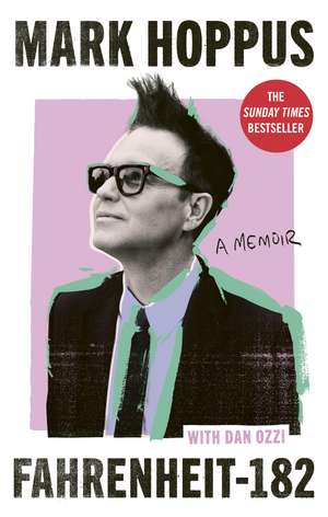 Fahrenheit-182: the Sunday Times bestselling memoir from blink-182 founding member Mark Hoppus de Mark Hoppus