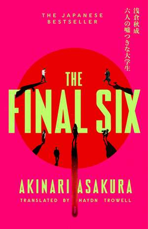The Final Six de Akinari Asakura