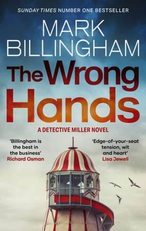 The Wrong Hands de Mark Billingham
