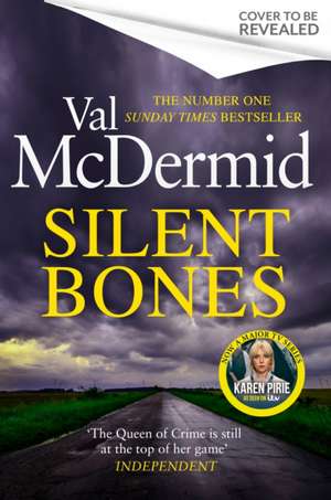 Silent Bones de Val McDermid