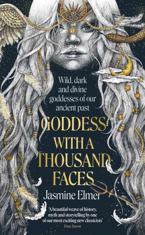 Goddess with a Thousand Faces de Jasmine Elmer