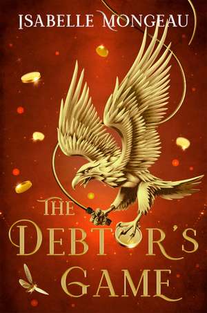 The Debtor's Game de Isabelle Mongeau
