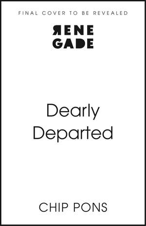 Dearly Departed de Chip Pons