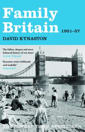 Family Britain, 1951-1957 de David Kynaston